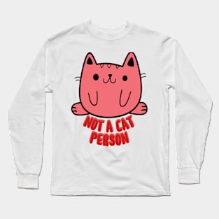 Not a cat person, but I love cat Long Sleeve T-Shirt